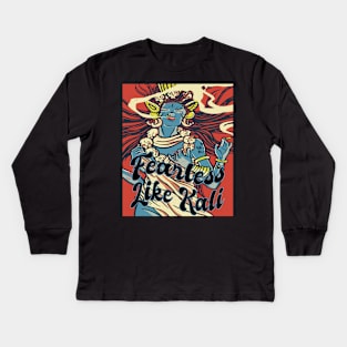 Fearless Like Kali Kids Long Sleeve T-Shirt